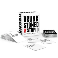 DRUNK, STONED OR STUPID